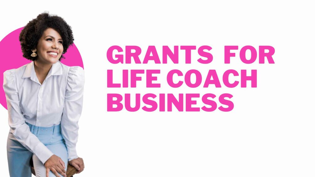 Grants for LIfe coach business